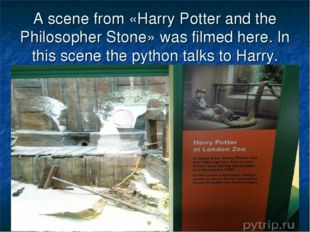 A scene from «Harry Potter and the Philosopher Stone» was filmed here. In thi