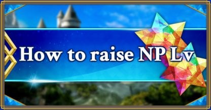 How to raise NP Lv