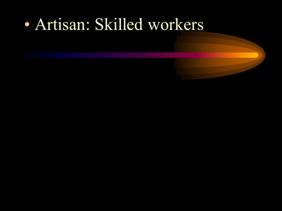 Artisan: Skilled workers