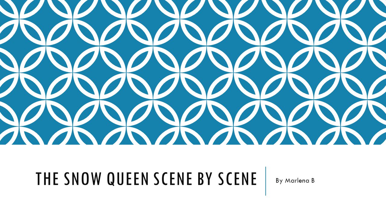 THE SNOW QUEEN SCENE BY SCENE By Marlena B