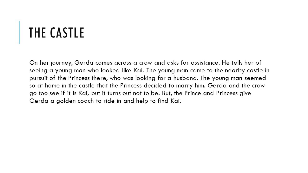 THE CASTLE On her journey, Gerda comes across a crow and asks for assistance.