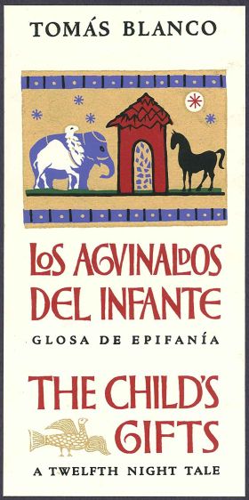 Los aguinaldos del Infante : glosa de Epifanía = The Child