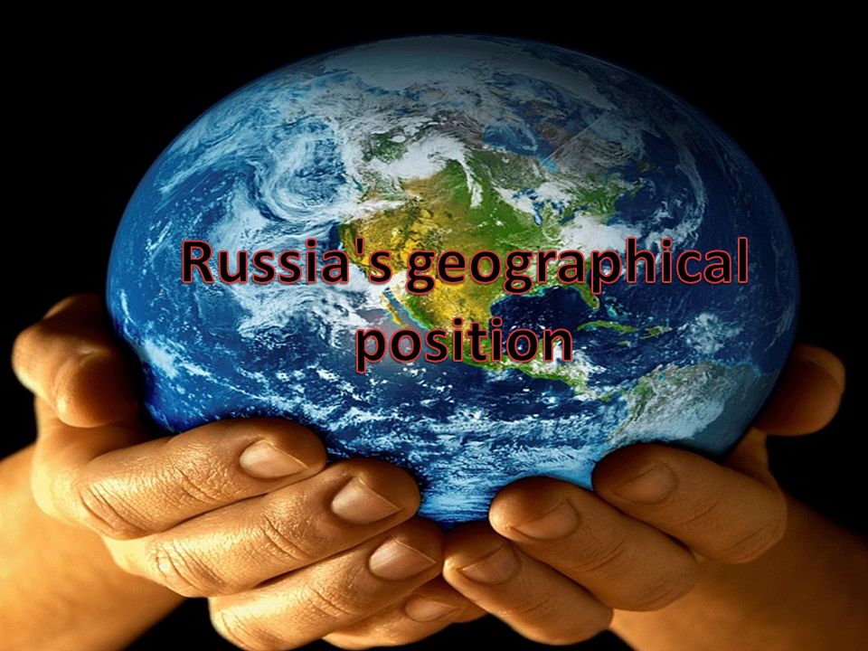 Russia s geographical position